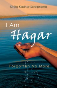 I Am Hagar by Kinita Kadnar Schripsema